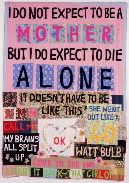 Tracey Emin's I Do Not Expect To Be A Mother But I Do Expect To Die Alone