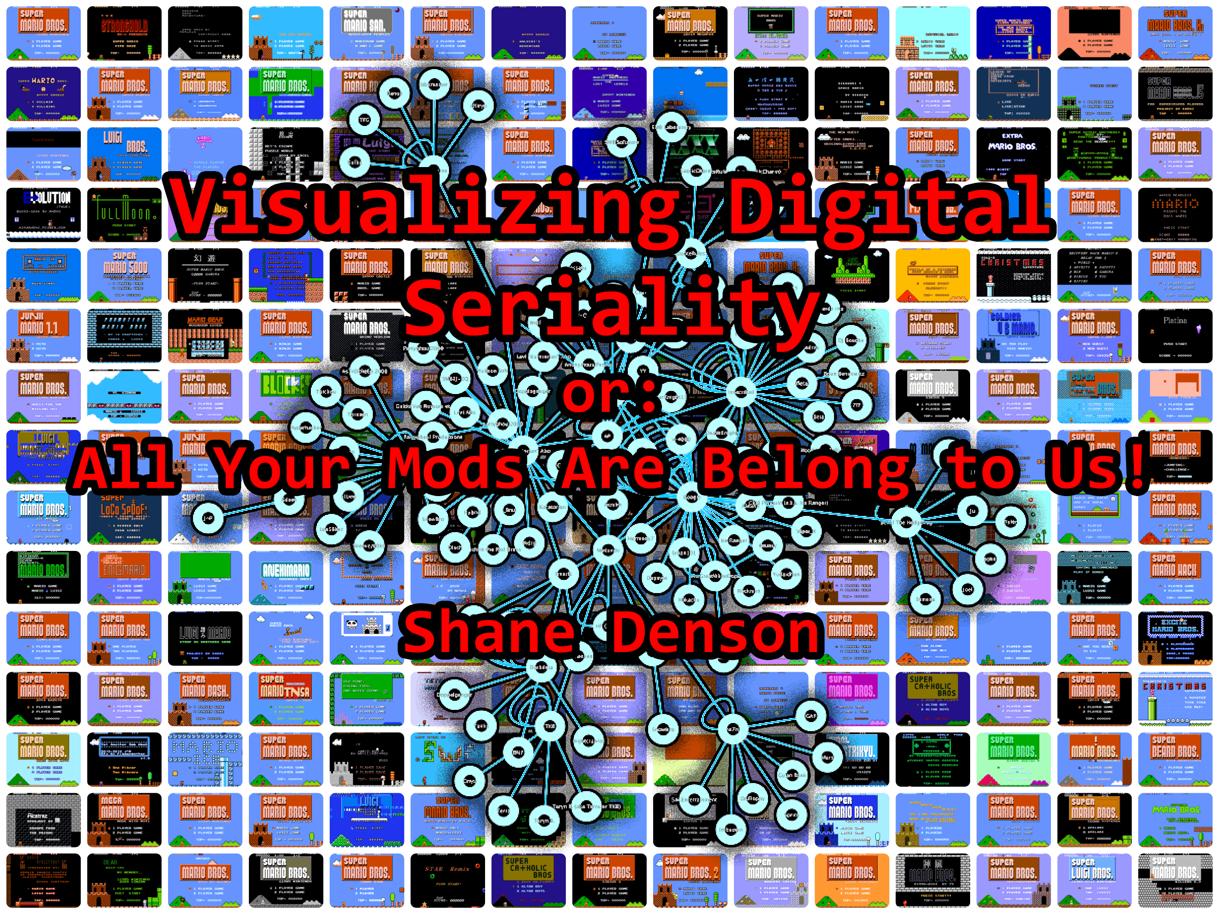Title: Visualizing Digital Seriality, or: All Your Mods Are Belong to Us!