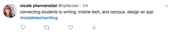 Image of a tweet that reads: "connecting students to writing, mobile tech, and campus. design an app #mobiletechwriting"
