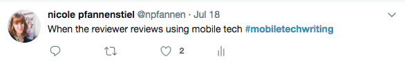 Image of a tweet that reads: "When the reviewer reviews using mobile tech #mobiletechwriting"