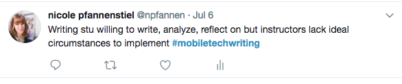 Image of a tweet that reads: "Writing stu willing to write, analyze, reflect on but instructors lack ideal circumstances to implement #mobiletechwriting"