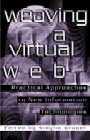 Weaving a Virtual Web: Practical Approaches to New Information Technologies (Gruber)