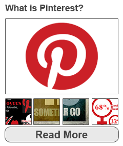 What is Pinterest: Click here to read about Pinterest.