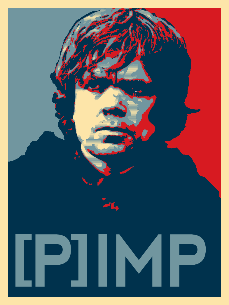 An Obama Hope-style picture of Tyrion Lannister from Game of Thrones, with the word '[P]IMP' underneath