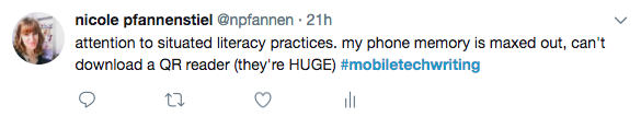 Image of a tweet that reads: "attention to situated literacy practices. my phone memory is maxed out, can't download a QR reader (they're HUGE) #mobiletechwriting"