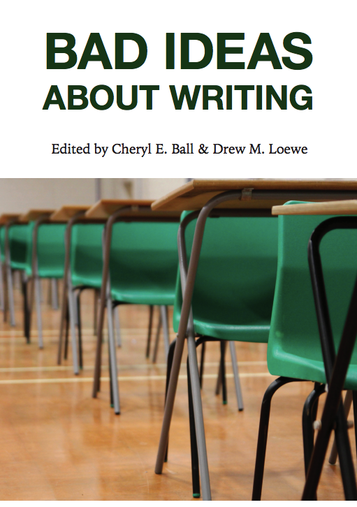 Cover of Bad Ideas About Writing book