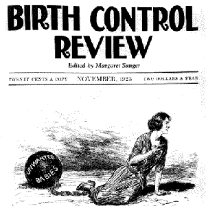 cover of 1923 Birth Control Review magazine with illustration of woman chained to large ball that reads Unwanted Babies