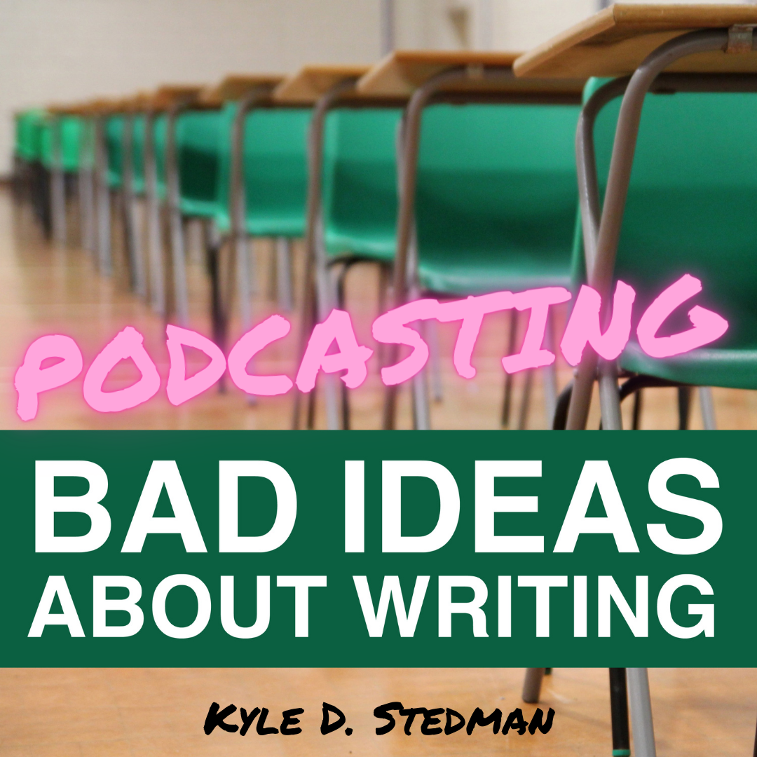 Row of empty classroom chairs, overlaid by the words 'Podcasting Bad Ideas About Writing' and 'Kyle D. Stedman'