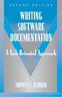 Writing Software Documentation: A Task-Oriented Approach (Thomas Barker)